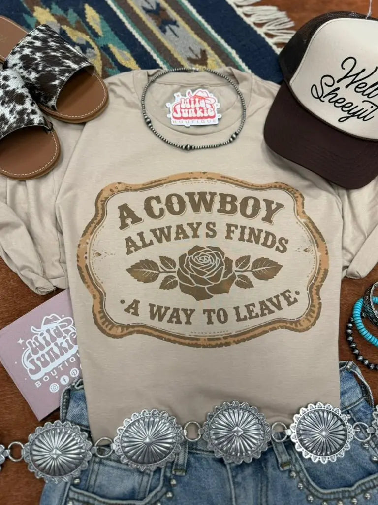 A Cowboy Always Finds A Way To Leave Graphic Tee Wild Junkie