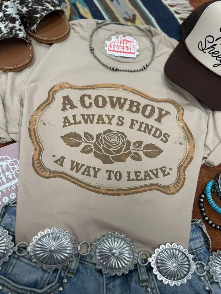 A Cowboy Always Finds A Way To Leave Graphic Tee Wild Junkie