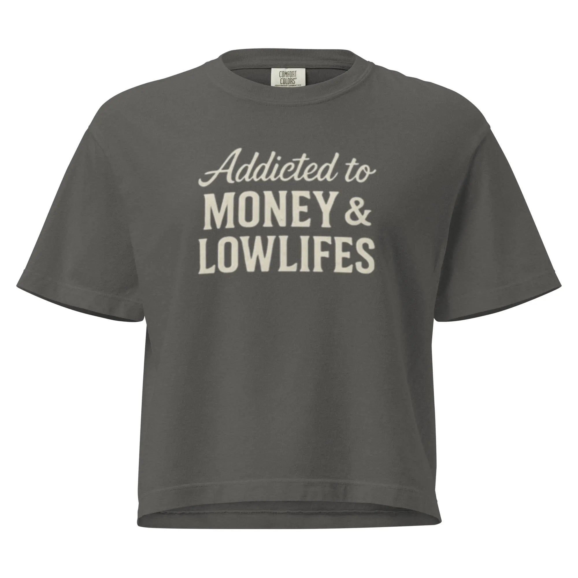 Addicted To Money & Lowlifes Wild Cactus Boutique